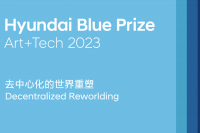 Hyundai Blue Prize Art+Tech 2023年度藝術(shù)大獎(jiǎng) 大眾評(píng)委投票正在進(jìn)行中,侯瀚如,彭博,吳建儒,費(fèi)俊,張思銳,安娜